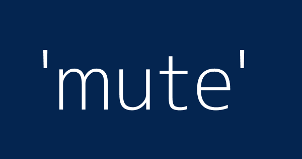 Mute meaning