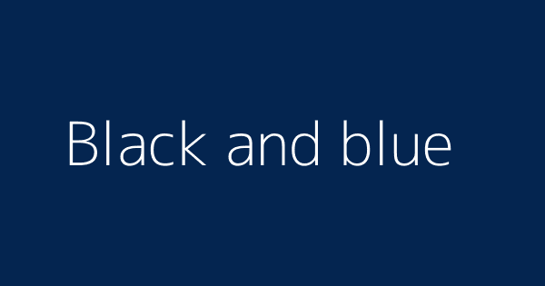 Black And Blue Definitions Meanings That Nobody Will Tell You