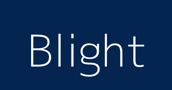 Blight Definitions Meanings That Nobody Will Tell You