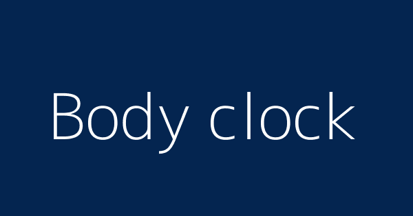Body Clock Definitions Meanings That Nobody Will Tell You