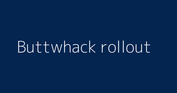 Buttwhack Rollout Definitions Meanings That Nobody Will Tell You