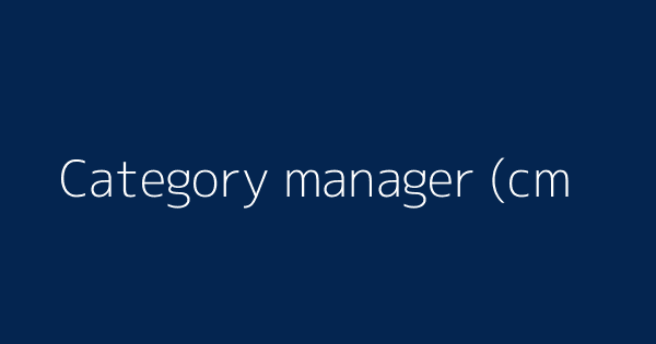Category Manager Cm Definitions Meanings That Nobody Will Tell You Category Manager Cm Definitions Meanings That Nobody Will Tell You