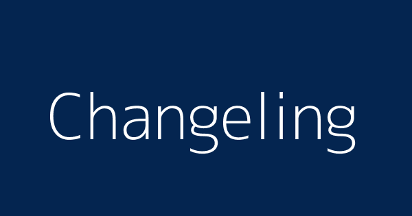 Changeling meaning