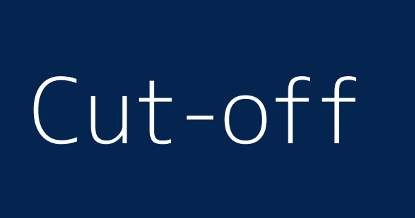 Cut Off Definitions Meanings That Nobody Will Tell You