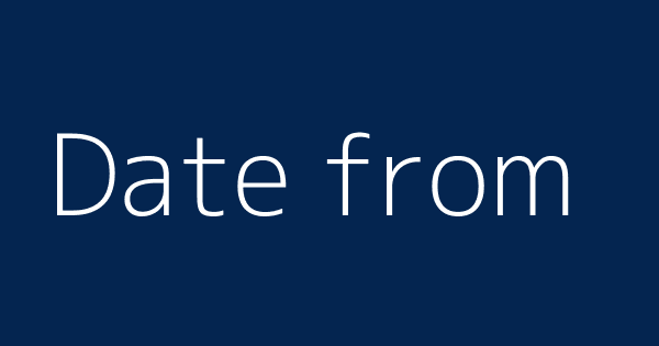 Date From Definitions Meanings That Nobody Will Tell You