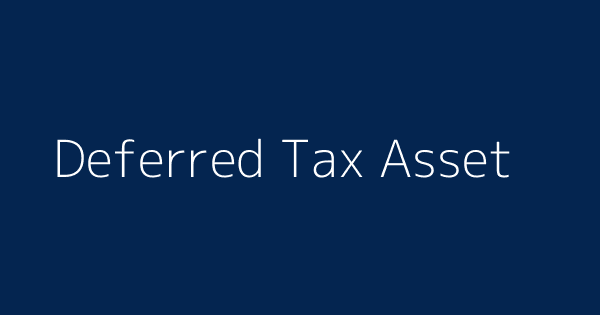 Deferred Tax Asset Definitions Meanings That Nobody Will Tell You