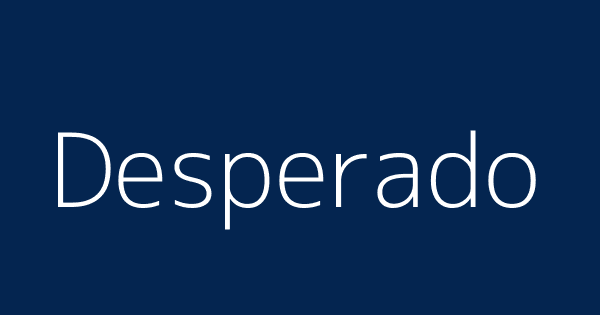 Desperado  Tradução de Desperado no Dicionário Infopédia de Alemão -  Português