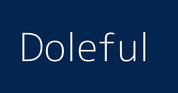 Doleful Definitions Meanings That Nobody Will Tell You