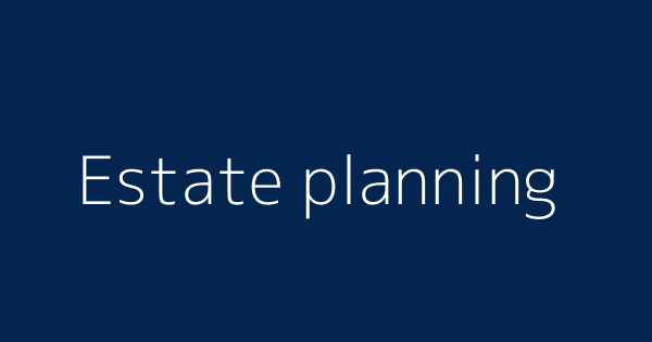 Estate Planning Definitions Meanings That Nobody Will Tell You