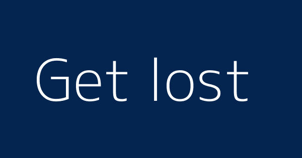 Get Lost Definitions Meanings That Nobody Will Tell You