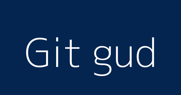 What is the meaning of git gud? - Question about English (US)