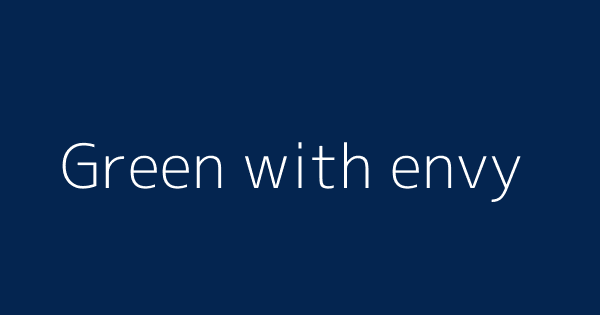 Green With Envy Definitions Meanings That Nobody Will Tell You Green With Envy Definitions Meanings That Nobody Will Tell You