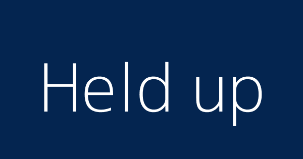 Held Up Definitions Meanings That Nobody Will Tell You