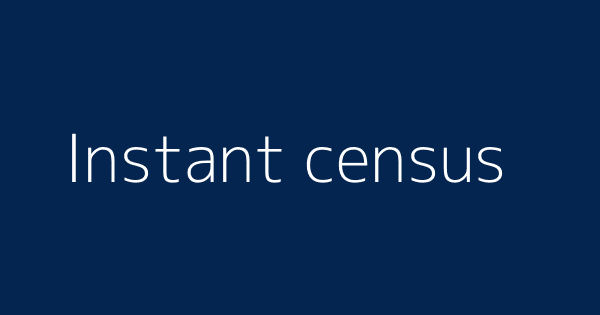 Instant Census Definitions Meanings That Nobody Will Tell You