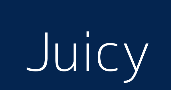 Juicy Meaning