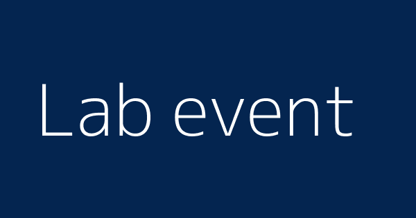 Lab Event Definitions Meanings That Nobody Will Tell You Lab Event Definitions Meanings That Nobody Will Tell You