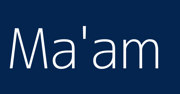 ma-am-definitions-meanings-that-nobody-will-tell-you