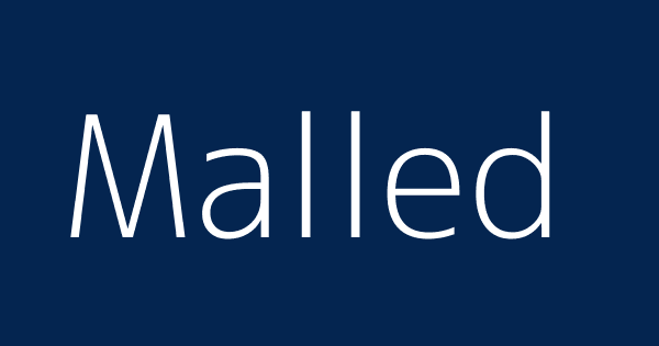 Malled Definitions Meanings That Nobody Will Tell You Malled Definitions Meanings That Nobody Will Tell You