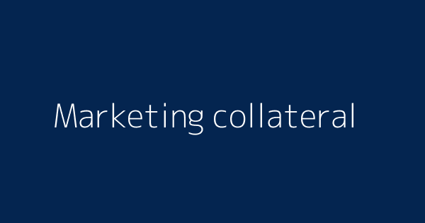 Marketing Collateral Definitions Meanings That Nobody Will Tell You