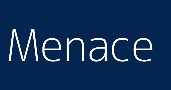 Menace Definition, Meaning & Usage