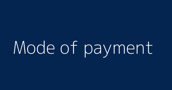 Mode Of Payment Definitions Meanings That Nobody Will Tell You