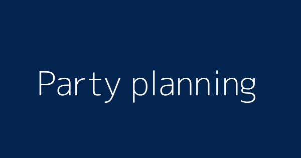 Party Planning Definitions Meanings That Nobody Will Tell You