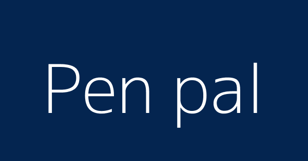 Pen Pal Definitions Meanings That Nobody Will Tell You