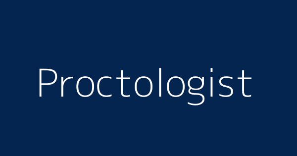 Proctologist meaning