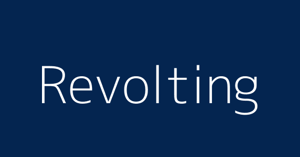 revolting-definitions-meanings-that-nobody-will-tell-you