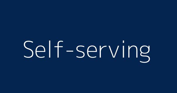 Self Serving Definitions Meanings That Nobody Will Tell You