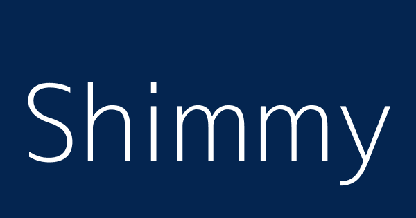 Shimmy | Definitions & Meanings That Nobody Will Tell You.