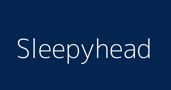 Sleepyhead Definitions Meanings That Nobody Will Tell You sleepyhead-definitions-meanings-that-nobody-will-tell-you