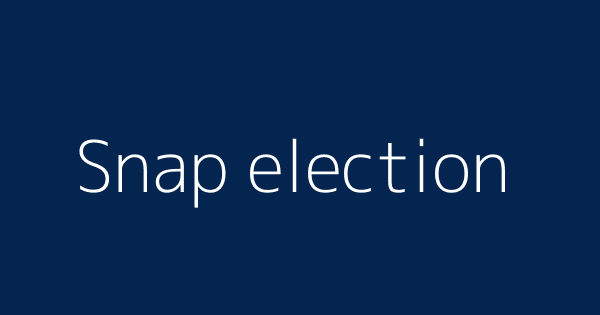 Snap Election Definitions Meanings That Nobody Will Tell You