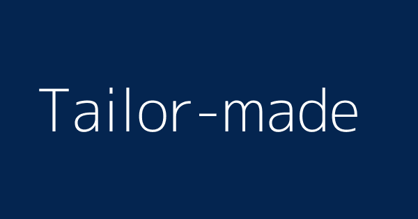 Tailor Made Definitions Meanings That Nobody Will Tell You