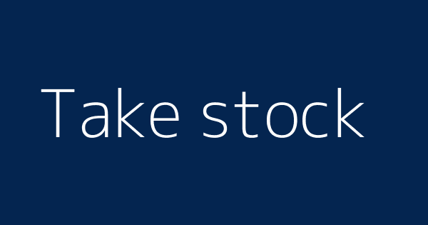 Take Stock Definitions Meanings That Nobody Will Tell You