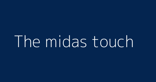 Definition & Meaning of Midas touch