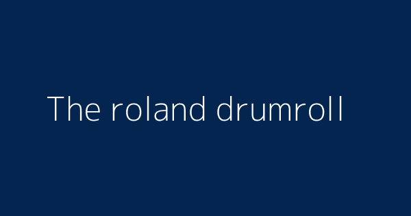 The Roland Drumroll Definitions Meanings That Nobody Will Tell You