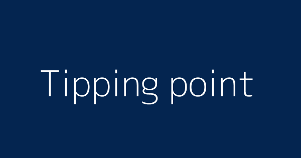 Tipping Point Definitions Meanings That Nobody Will Tell You