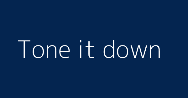 Tone It Down Definitions Meanings That Nobody Will Tell You