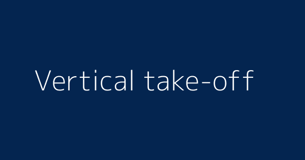 Vertical Take Off Definitions Meanings That Nobody Will Tell You